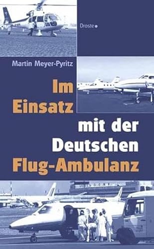 Stock image for Im Einsatz mit der Deutschen Flug-Ambulanz for sale by medimops