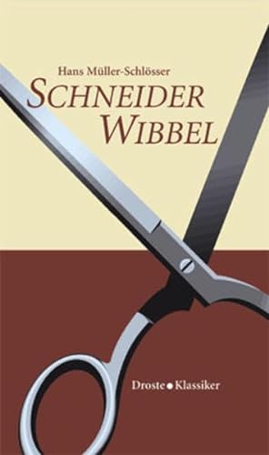 Stock image for Schneider Wibbel: Eine volkstmliche Erzhlung aus dem alten Dsseldorf for sale by medimops