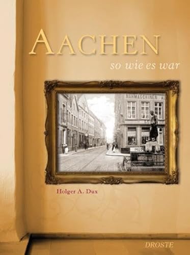 Stock image for Aachen so wie es war for sale by medimops