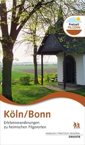 Stock image for Kln/Bonn: Erlebniswanderungen zu heimischen Pilgerorten for sale by medimops