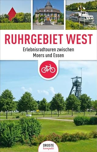 Beispielbild fr Ruhrgebiet West: Erlebnisradtouren zwischen Moers und Essen zum Verkauf von medimops