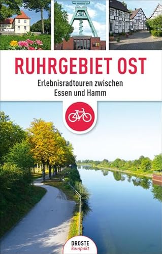 Beispielbild fr Ruhrgebiet Ost: Erlebnisradtouren zwischen Essen und Hamm zum Verkauf von medimops