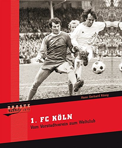 Beispielbild fr 1. FC Kln: Vom Vorstadtverein zum Weltclub (1975) zum Verkauf von medimops