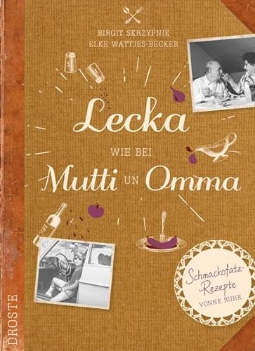 Beispielbild fr Lecka wie bei Mutti un Omma: Schmackofatz-Rezepte vonne Ruhr zum Verkauf von medimops