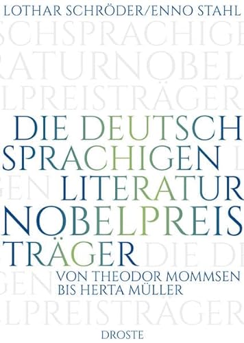 Beispielbild fr Die deutschsprachigen Literaturnobelpreistrger: Von Theodor Mommsen bis Herta Mller zum Verkauf von medimops
