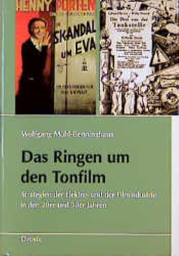 RINGEN UM DEN TONFILM Strategien in der Elektro- und Filmindustrie in den 20er und 30er Jahren