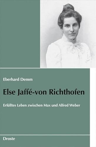 Beispielbild fr Else Jaff-von Richthofen: Erflltes Leben zwischen Max und Alfred Weber zum Verkauf von medimops