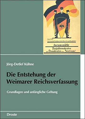 9783770016365: Die Entstehung der Weimarer Reichsverfassung: Grundlagen und anfngliche Geltung: 78