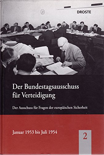 9783770017010: Der Bundesausschuss fr Verteidigung 02: Der Ausschuss fr Fragen der europischen Sicherheit, Januar 1953 bis Juli 1954