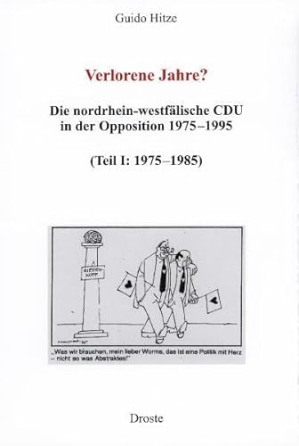 9783770018932: Verlorene Jahre: Die CDU-Opposition in Nordrhein-Westfalen 1975 - 1995