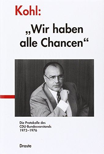 9783770019205: Kohl: "Wir haben alle Chancen": Die Protokolle des CDU-Bundesvorstands 1973-1976: 67