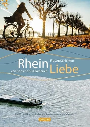 Stock image for RheinLiebe ( Rhein Liebe ). Flussgeschichten von Koblenz bis Emmerich. for sale by Buchhandlung&Antiquariat Arnold Pascher