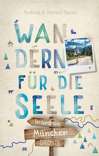 Stock image for In und um Mnchen. Wandern fr die Seele: Wohlfhlwege for sale by Revaluation Books