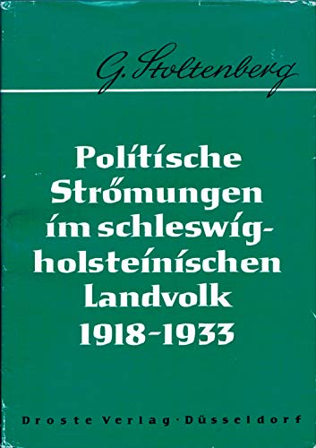 9783770050246: Politische Strmungen Im Schleswig-Holsteinischen Landvolk, 1918-1933: Ein Beitrag Zur Politischen Meinungsbildung In Der Weimarer Republik