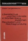 Liberalismus und Demokratie in WuÌˆrttemberg zwischen Revolution und ReichsgruÌˆndung (BeitraÌˆge zur Geschichte des Parlamentarismus und der politischen Parteien) (German Edition) (9783770050772) by Langewiesche, Dieter