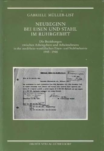 9783770051588: Neubeginn bei Eisen und Stahl im Ruhrgebiet: Die Beziehungen zwischen Arbeitgebern und Arbeitnehmern in der nordrhein-westflischen Eisen- und Stahlindustrie 1945-1948: 6