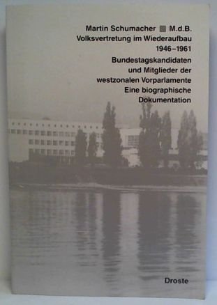 9783770052240: M.d.B. Volksvertretung im Wiederaufbau, 1946- 1961: Bundestagskandidaten und Mitglieder der westzonalen Vorparlamente : eine biographische Dokumentation
