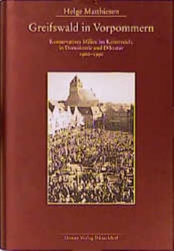 9783770052257: Greifswald in Vorpommern: Konservatives Milieu im Kaiserreich, in Demokratie und Diktatur 1900 - 1990