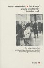 9783770052509: Der Kampf um die Wahlfreiheit im Kaiserreich: Zur parlamentarischen Wahlprfung und politischen Realitt der Reichstagswahlen 1871 - 1914