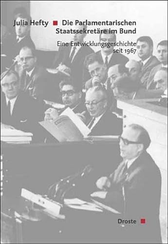 9783770052653: Die Parlamentarischen Staatssekretre im Bund: Eine Entwicklungsgeschichte seit 1967