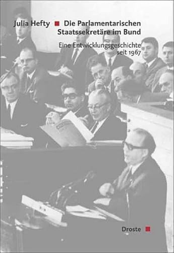 9783770052653: Die Parlamentarischen Staatssekretre im Bund: Eine Entwicklungsgeschichte seit 1967