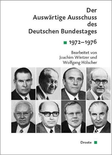 9783770053018: Der Auswrtige Ausschuss des Deutschen Bundestages. Sitzungsprotokolle seit 1949: Sitzungsprotokolle 1972-1976 (Bd. 7)