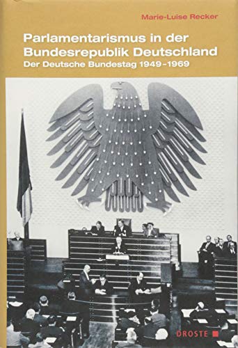 9783770053414: Parlamentarismus in der Bundesrepublik Deutschland: Der Deutsche Bundestag 1949-1969