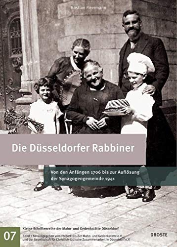 Imagen de archivo de Die Dsseldorfer Rabbiner: Von den Anfngen 1706 bis zur Auflsung der Synagogengemeinde 1941 (Kleine Schriftenreihe der Mahn- und Gedenksttte Dsseldorf) a la venta por medimops