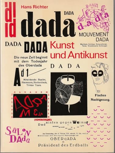 Dada, Kunst und Antikunst : d. Beitr. Dadas zur Kunst d. 20. Jh. Hans Richter. Mit e. Nachw. von ...
