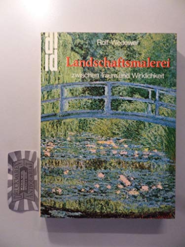 Landschaftsmalerei zwischen Traum und Wirklichkeit: Idylle u. Konflikt (DuMont Dokumente) (German Edition) (9783770103546) by Wedewer, Rolf