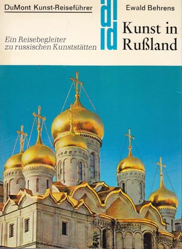 9783770103553: Kunst in Russland: E. Reisebegleiter zu russ. Kunststätten (DuMont-Kunst-Reiseführer) (German Edition)