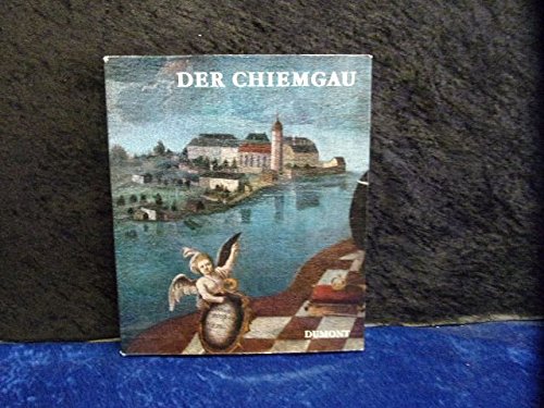 Stock image for Der Chiemgau. Kunst und Landschaft for sale by Sigrun Wuertele buchgenie_de