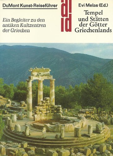Beispielbild für Tempel und Stätten der Götter Griechenlands Ein Begleiter zu den antiken Kultzentren der Griechen. (DuMont Dokumente) zum Verkauf von Harle-Buch, Kallbach