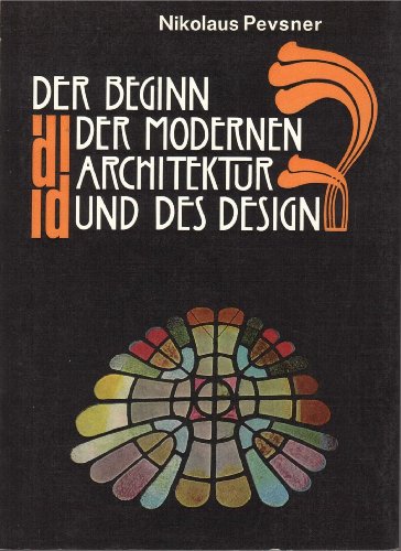 Der Beginn der modernen Architektur und des Designs (ISBN 9780972252225)