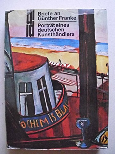 Stock image for Briefe an Guenther Franke Portraet e. dt. Kunsthaendlers. Gesamttitel: DuMont-Dokumente for sale by Zubal-Books, Since 1961