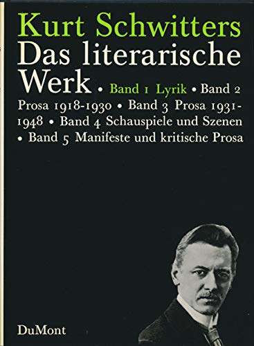 Schwitters, Kurt: Das literarische Werk; Teil: Bd. 1., Lyrik. - Lach, Friedhelm.