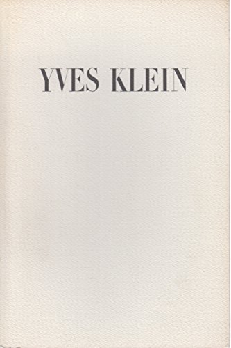 Yves Klein. (Biographie, Bibliographie, Ausstellungsverzeichnis). - WEMBER, P.,