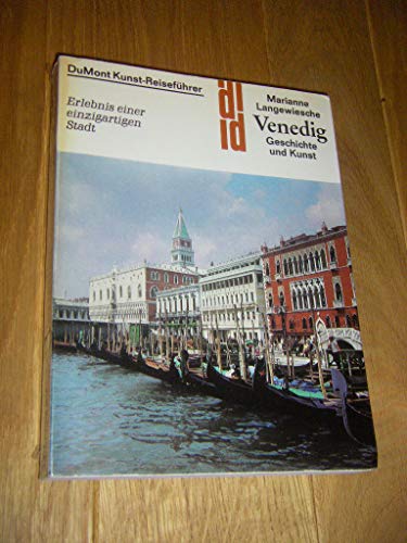 9783770106530: Venedig. Geschichte und Kunst. Erlebnis einer einzigartigen Stadt.