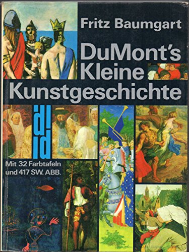 DuMont's Kleine Kunstgeschichte. Mit 32 Farbtafeln und 417 sw. Abbildungen. Zweite verbesserte Au...