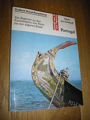 Portugal. Kunst, Kultur und Landschaft; ein Begleiter zu d. Kunststätten von Porto bis z. Algarve...