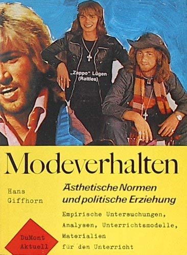 Beispielbild fr Modeverhalten. sthetische Normen und politische Erziehung; Befragungen, Analysen, Unterrichtsmodelle; Materialien f. d. Unterricht. DuMont aktuell zum Verkauf von Mephisto-Antiquariat