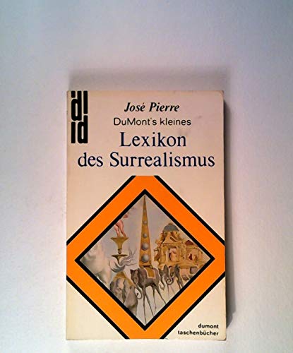 Imagen de archivo de DuMonts kleines Lexikon des Surrealismus. a la venta por Versandantiquariat Felix Mcke