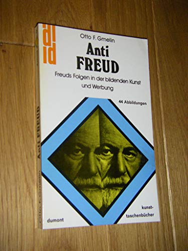 Beispielbild fr Anti Freud. Freuds Folgen in der bildenden Kunst und Werbung. zum Verkauf von medimops
