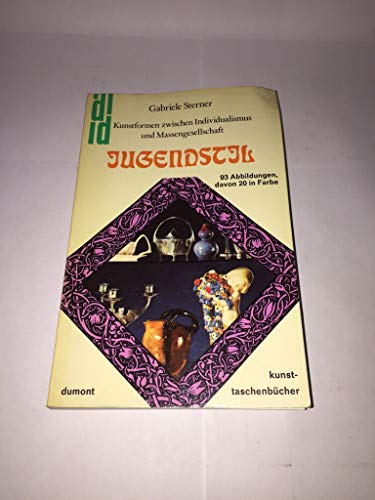 Stock image for Jugendstil: Kunstformen zwischen Individualismus u. Massengesellschaft (DuMont Kunst-Taschenbu cher ; 25) (German Edition) for sale by Midtown Scholar Bookstore