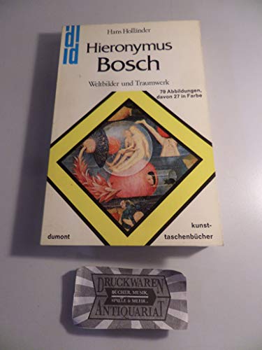 Imagen de archivo de Hieronymus Bosch. Weltbild Und Traumwerk. Dumont Kunst-Taschenbcher, Band 28. a la venta por medimops