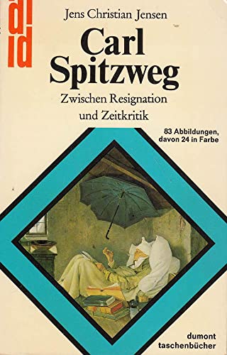 Stock image for Carl Spitzweg. Zwischen Resignation und Zeitkritik for sale by ANTIQUARIAT Franke BRUDDENBOOKS