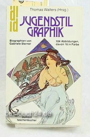 Jugendstil-Graphik. Thomas Walters (Hrsg.) Biographien u. Bild-Erg. von Gabriele Sterner. [Einf. ...