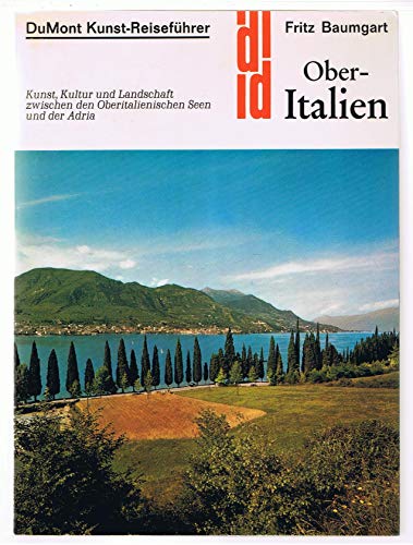 Oberitalien : Kunst, Kultur und Landschaft zwischen den oberitalienischen Seen und der Adria. (Du...