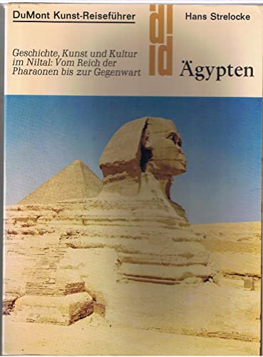 Ägypten und Sinai. Geschichte, Kunst u. Kultur im Niltal. Vom Reich d. Pharaonen bis zur Gegenwart.