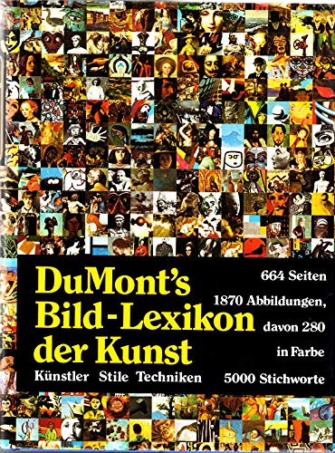 DuMonts Bild- Lexikon der Kunst. Künstler, Stile, Techniken